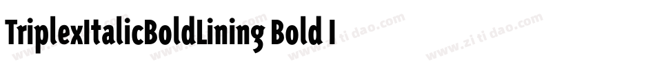 TriplexItalicBoldLining Bold Italic字体转换